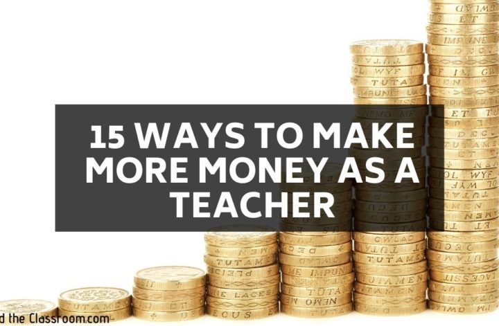15 Ways to Make More Money As a Teacher - Behind the Classroom