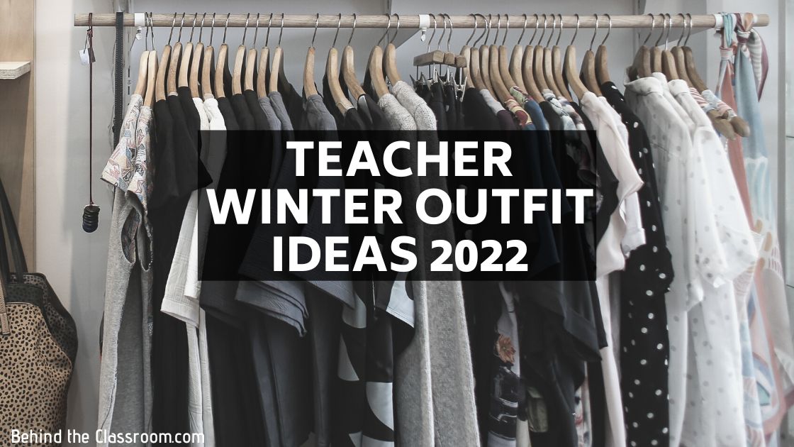 Teacher Winter Outfit Ideas - Behind the Classroom