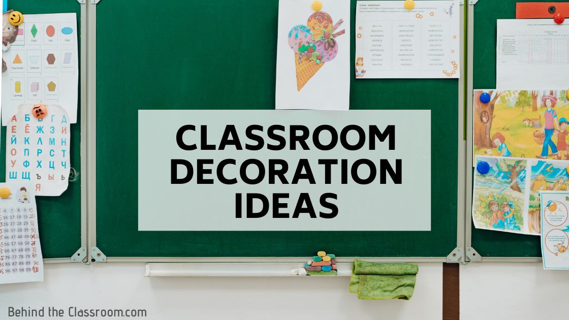 Classroom Decoration Ideas Behind The